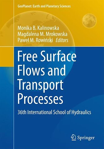 Free Surface Flows and Transport Processes