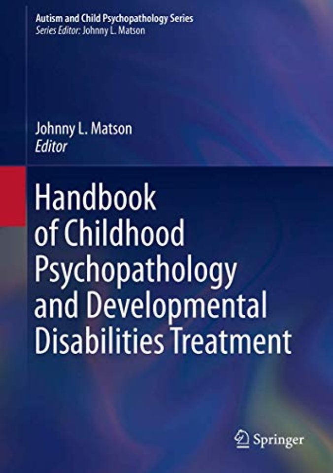 Handbook of Childhood Psychopathology and Developmental Disabilities Treatment