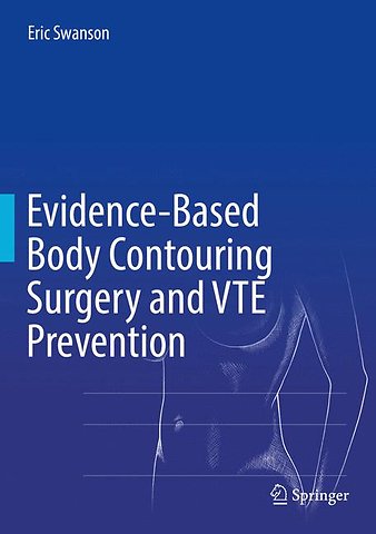 Evidence-Based Body Contouring Surgery and VTE Prevention