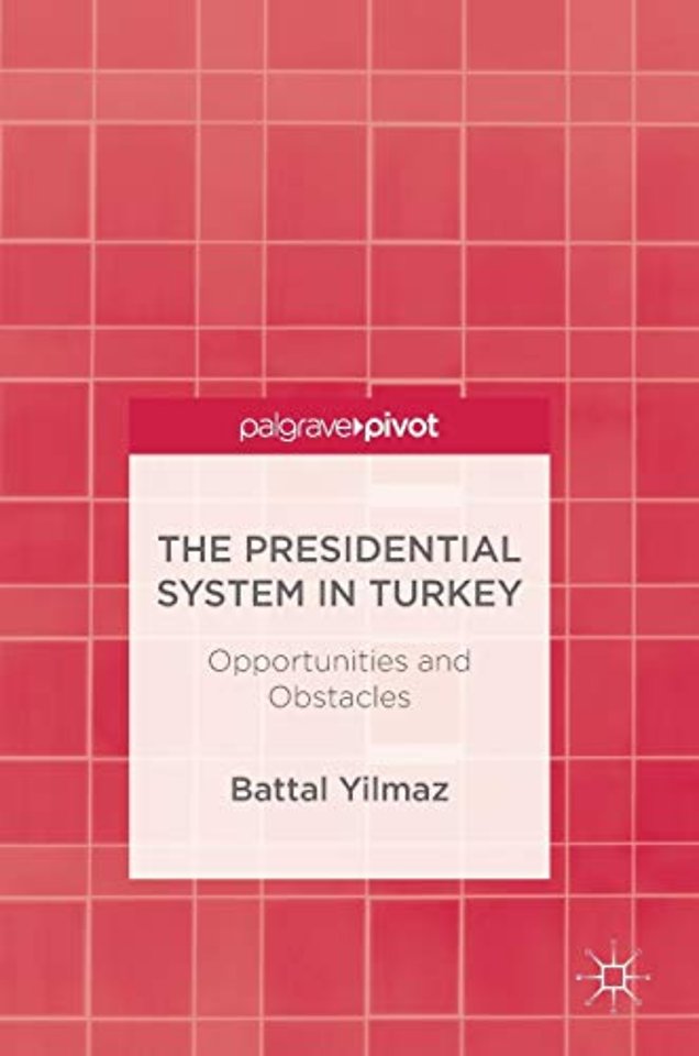 The Presidential System in Turkey