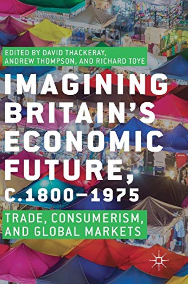 Imagining Britain’s Economic Future, c.1800–1975