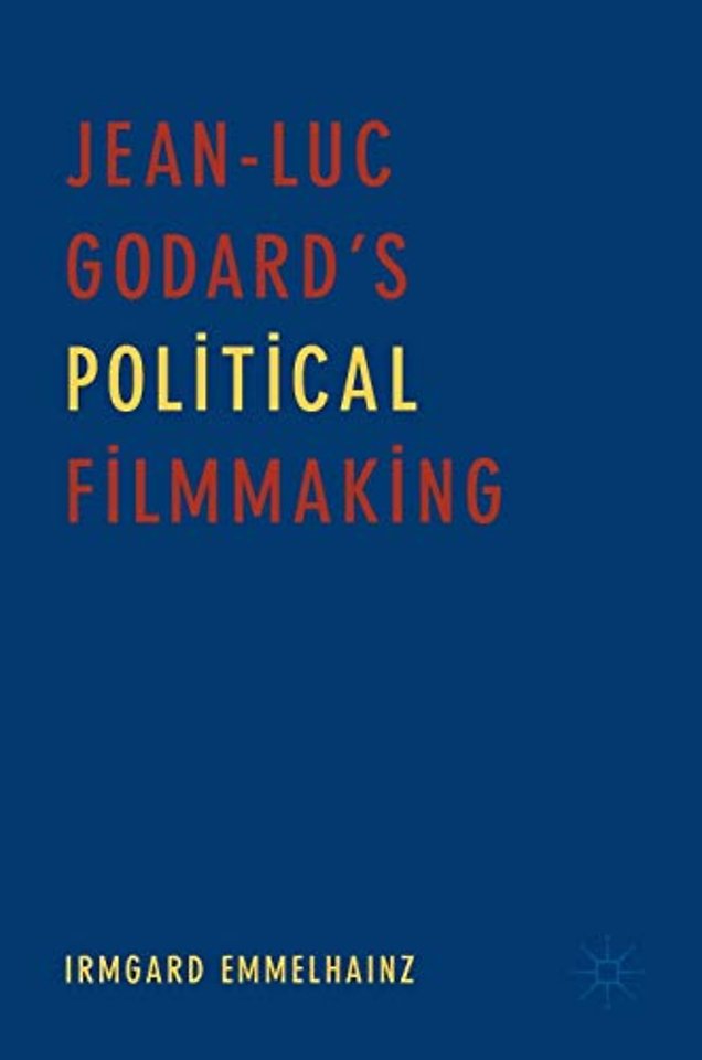 Jean-Luc Godard’s Political Filmmaking