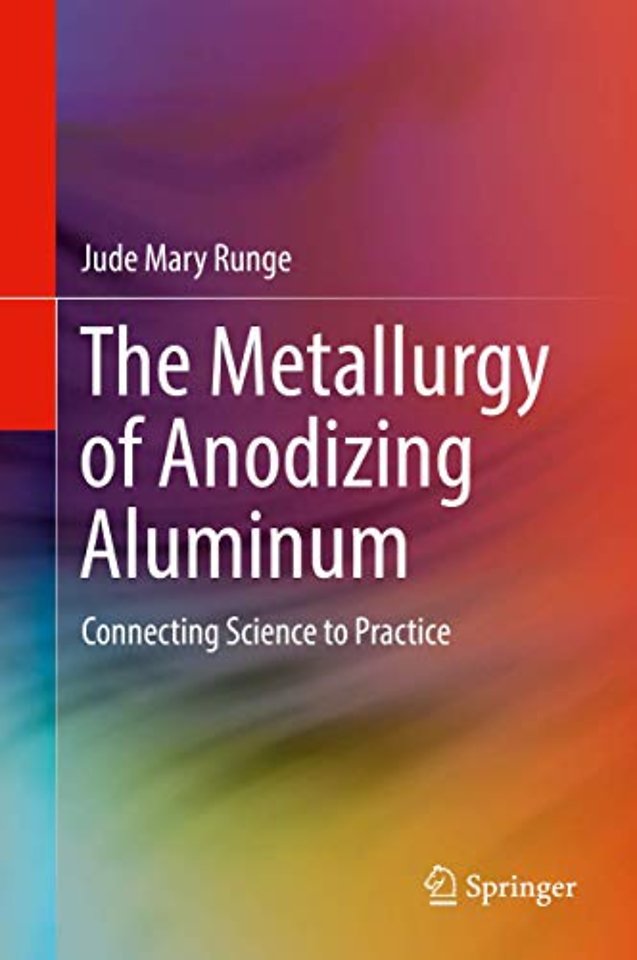 The Metallurgy of Anodizing Aluminum