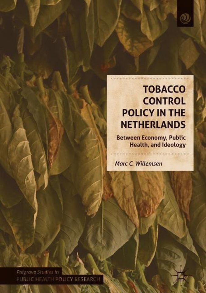 Tobacco Control Policy in the Netherlands door Marc C. Willemsen Managementboek.nl