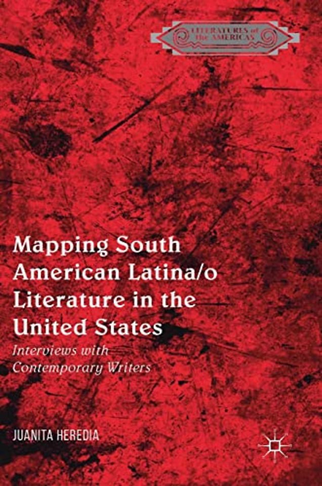 Mapping South American Latina/o Literature in the United States