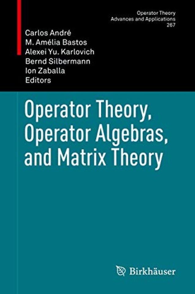 Operator Theory, Operator Algebras, and Matrix Theory