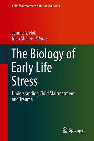 The Biology of Early Life Stress