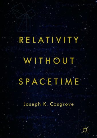 Relativity without Spacetime