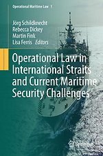 Operational Law in International Straits and Current Maritime Security Challenges Operational Law in International Straits and Current Maritime Security Challenges