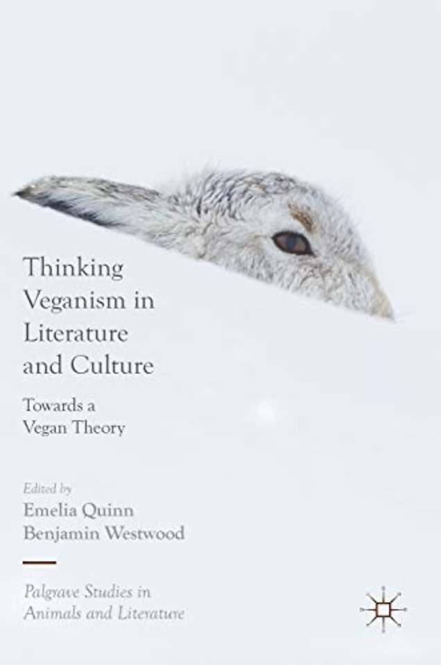 Thinking Veganism in Literature and Culture