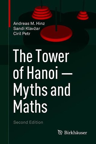 The Tower of Hanoi – Myths and Maths