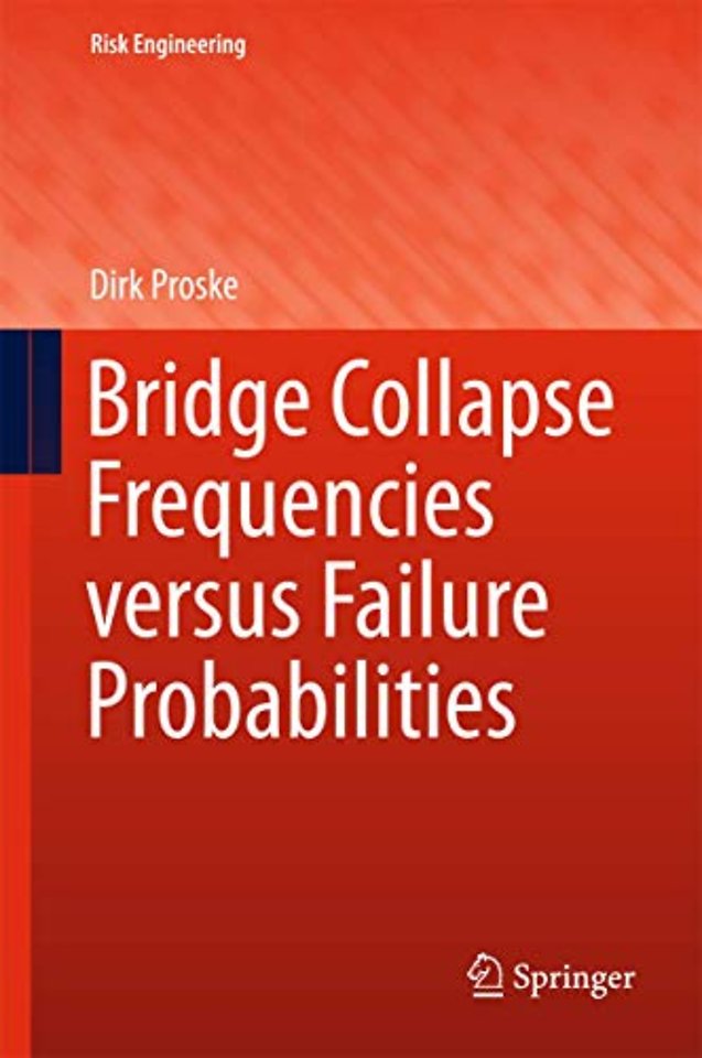 Bridge Collapse Frequencies versus Failure Probabilities