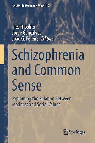 Schizophrenia and Common Sense