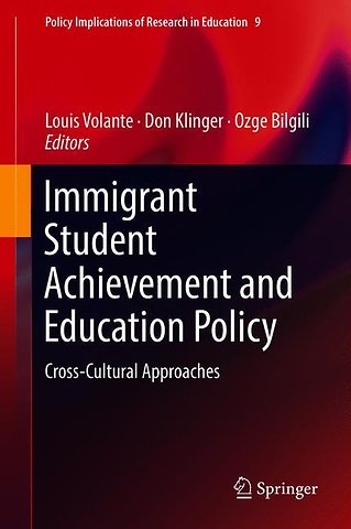 Immigrant Student Achievement and Education Policy