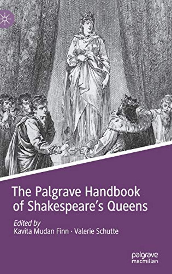 The Palgrave Handbook of Shakespeare's Queens