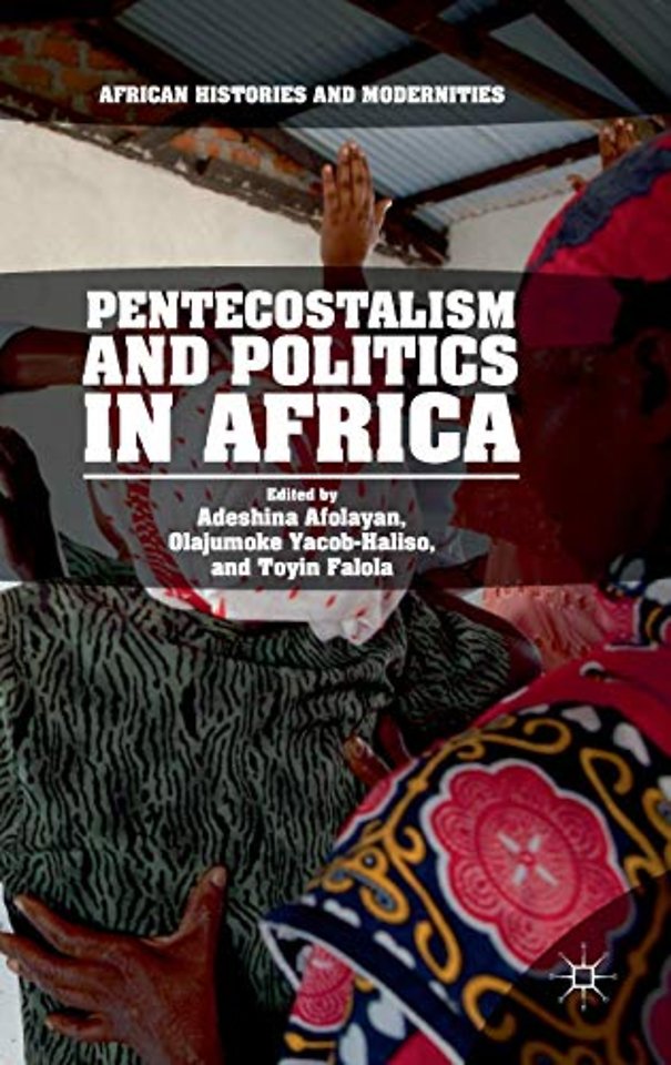 Pentecostalism and Politics in Africa