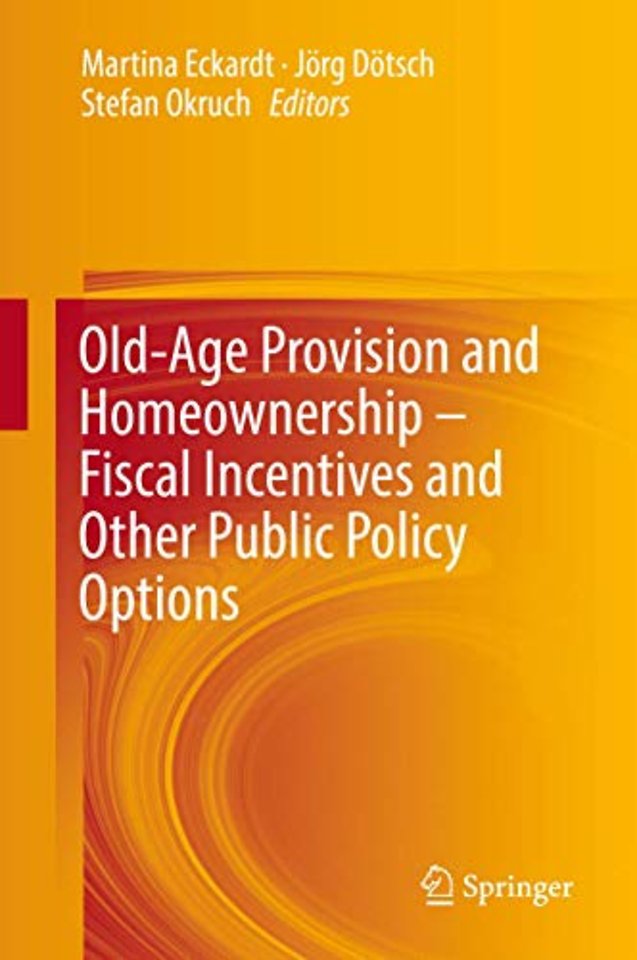 Old-Age Provision and Homeownership – Fiscal Incentives and Other Public Policy Options