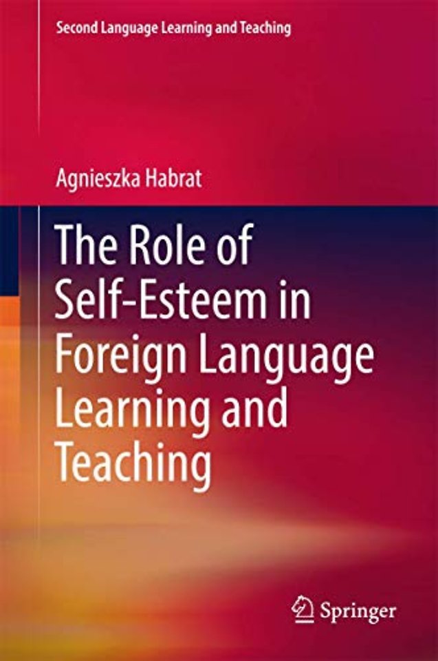 The Role of Self-Esteem in Foreign Language Learning and Teaching