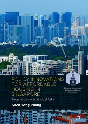 Policy Innovations for Affordable Housing In Singapore