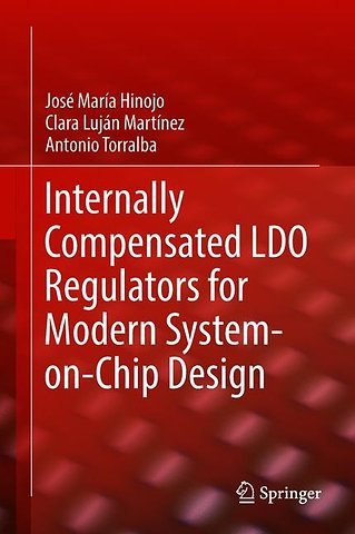 Internally Compensated LDO Regulators for Modern System-on-Chip Design