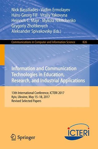 Information and Communication Technologies in Education, Research, and Industrial Applications