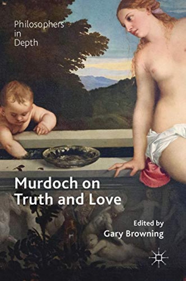 Murdoch on Truth and Love
