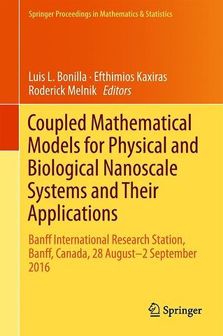 Coupled Mathematical Models for Physical and Biological Nanoscale Systems and Their Applications