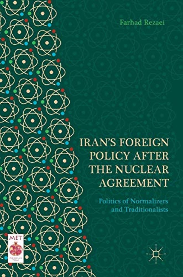 Iran’s Foreign Policy After the Nuclear Agreement