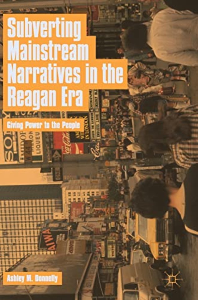Subverting Mainstream Narratives in the Reagan Era