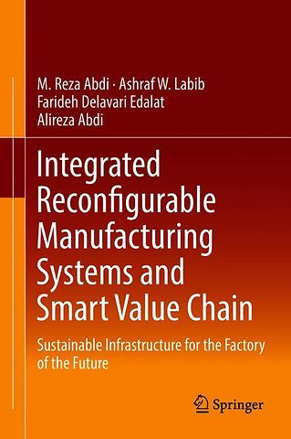 Integrated Reconfigurable Manufacturing Systems and Smart Value Chain