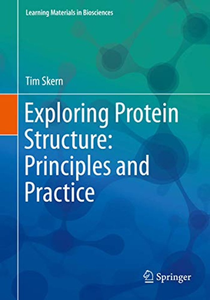 Exploring Protein Structure: Principles and Practice