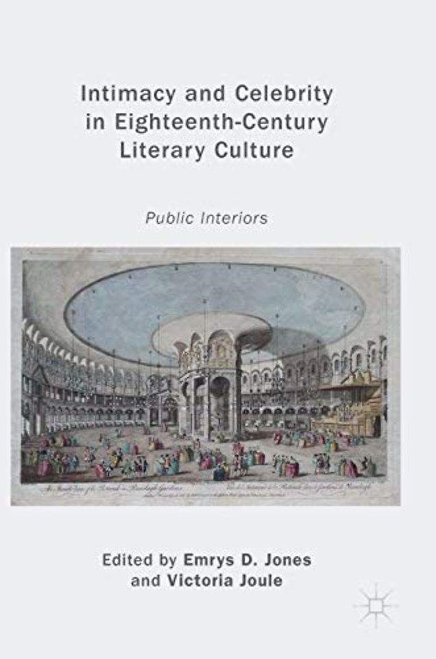 Intimacy and Celebrity in Eighteenth-Century Literary Culture