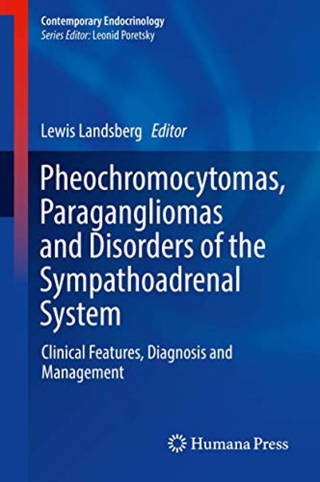 Pheochromocytomas, Paragangliomas and Disorders of the Sympathoadrenal System