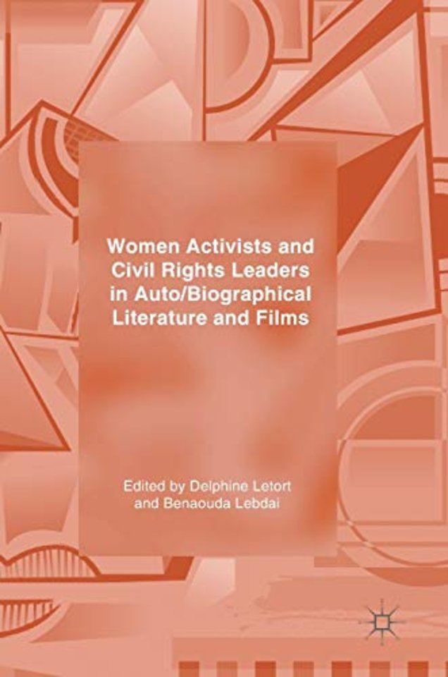 Women Activists and Civil Rights Leaders in Auto/Biographical Literature and Films