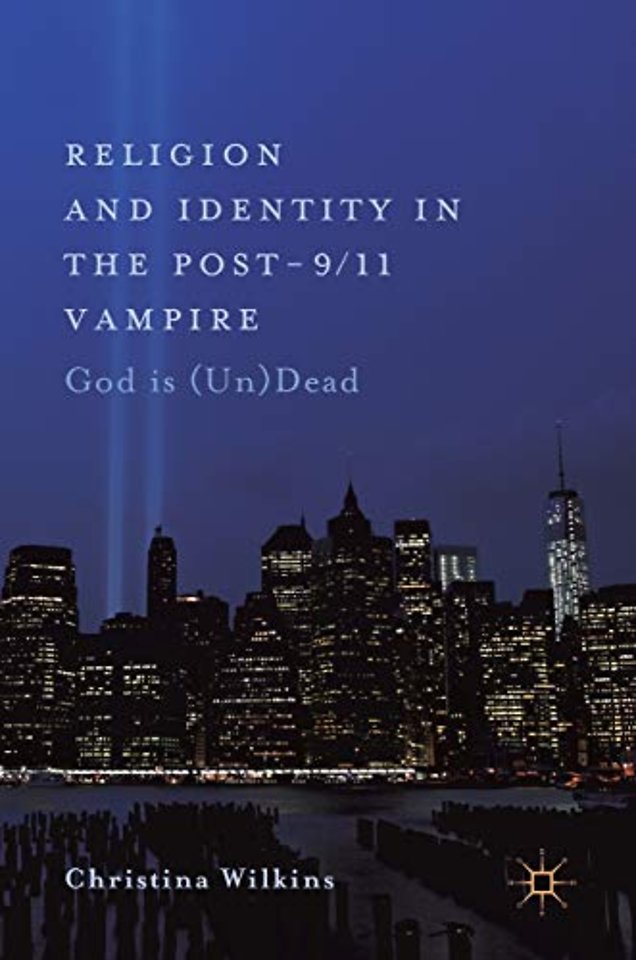 Religion and Identity in the Post-9/11 Vampire