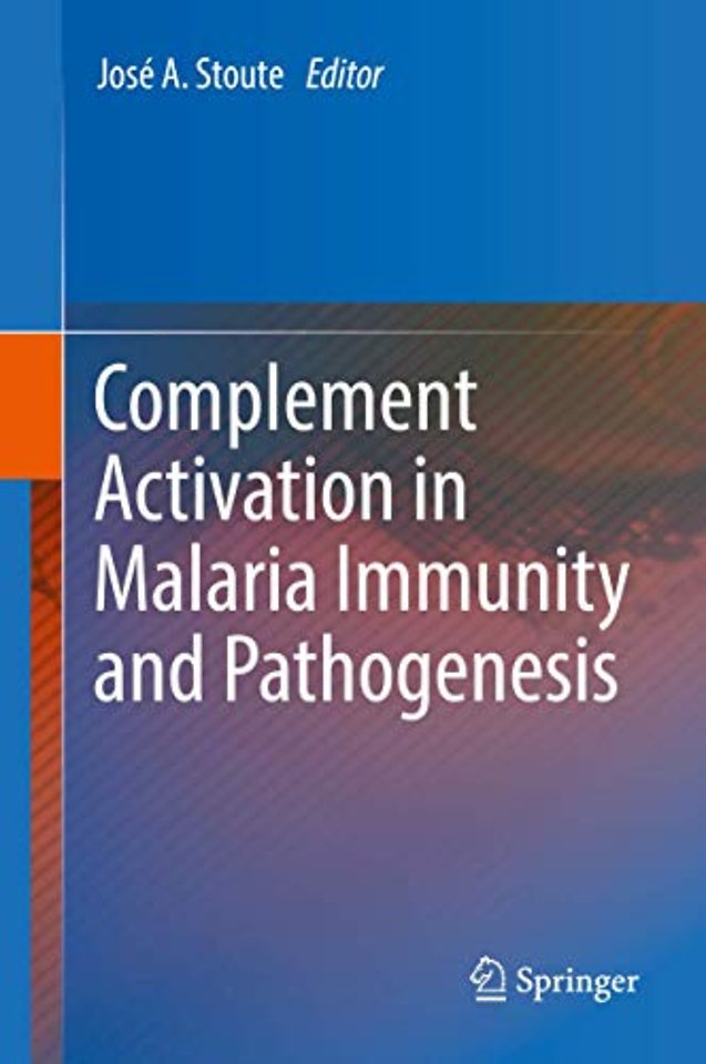Complement Activation in Malaria Immunity and Pathogenesis