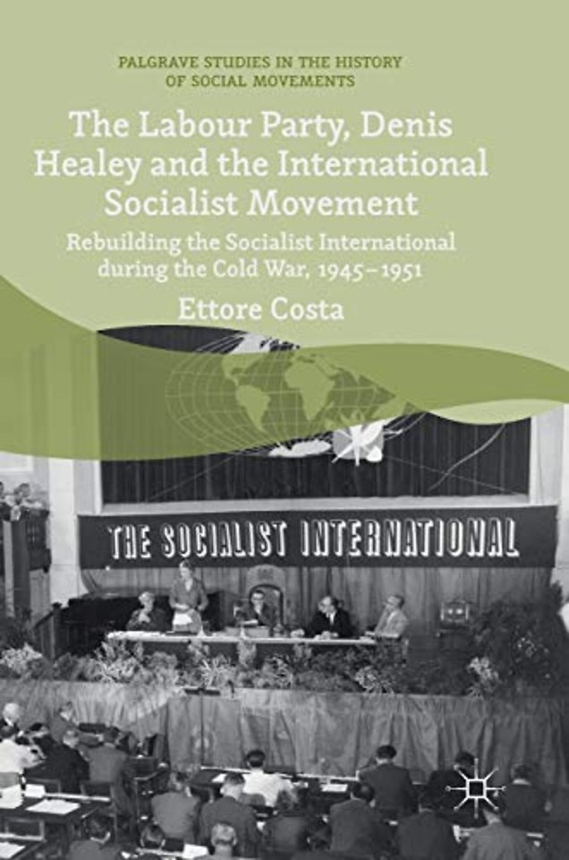 The Labour Party, Denis Healey and the International Socialist Movement