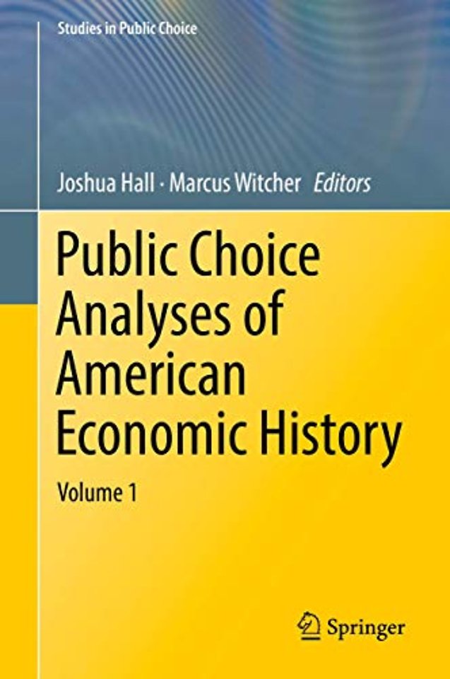 Public Choice Analyses of American Economic History
