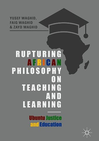 Rupturing African Philosophy on Teaching and Learning
