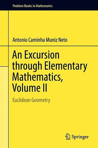 An Excursion through Elementary Mathematics, Volume II