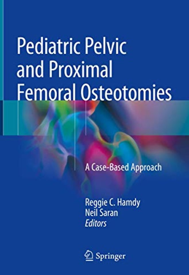 Pediatric Pelvic and Proximal Femoral Osteotomies