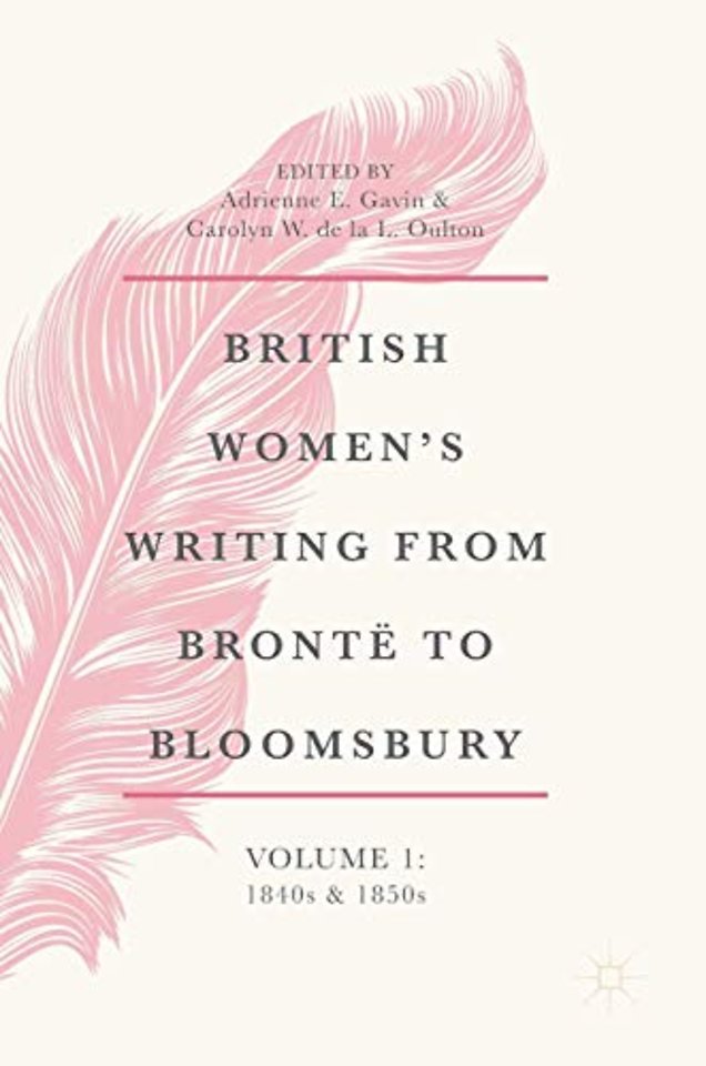 British Women's Writing from Brontë to Bloomsbury, Volume 1