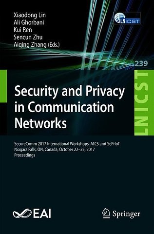 Security and Privacy in Communication Networks
