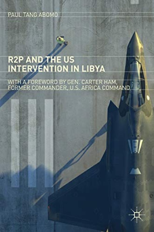 R2P and the US Intervention in Libya