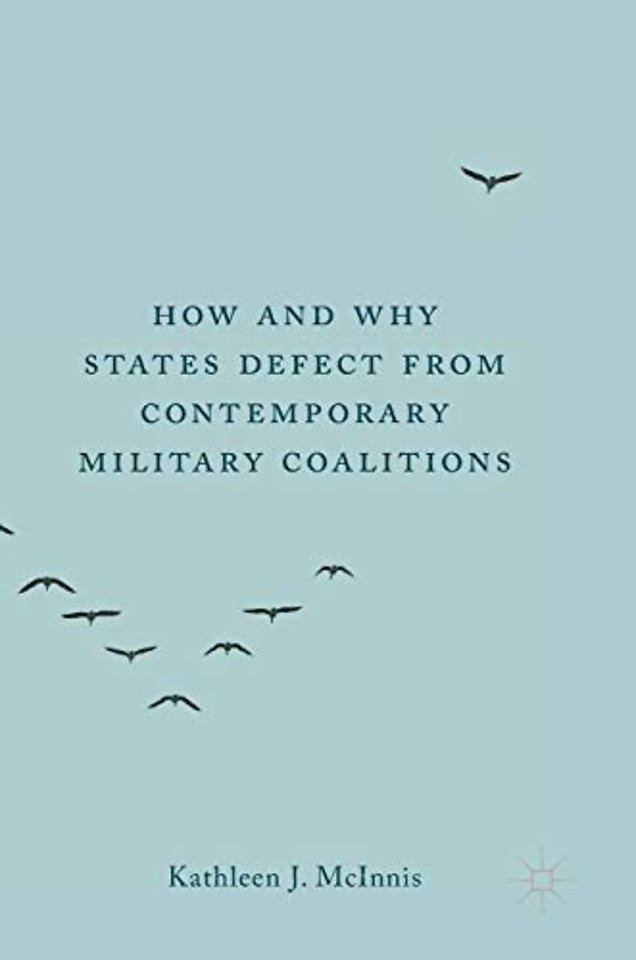 How and Why States Defect from Contemporary Military Coalitions