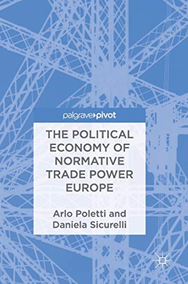 The Political Economy of Normative Trade Power Europe