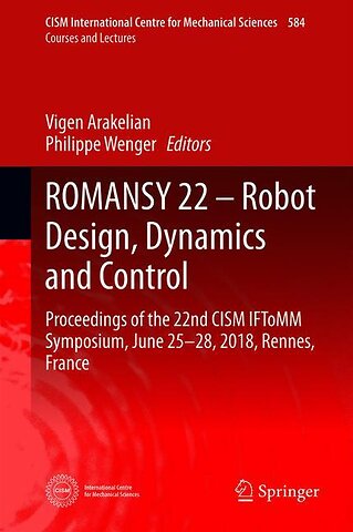 ROMANSY 22 – Robot Design, Dynamics and Control
