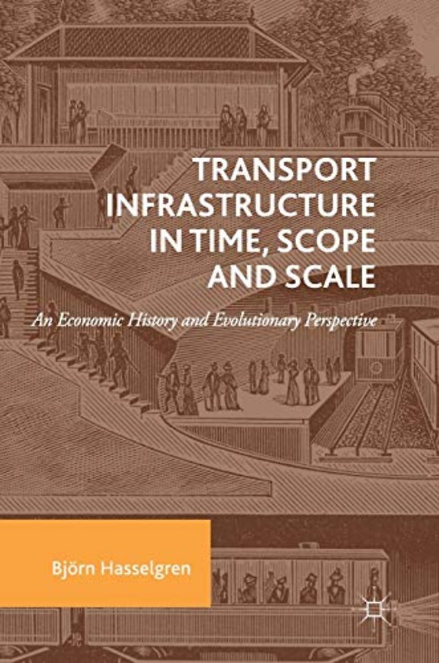 Transport Infrastructure in Time, Scope and Scale