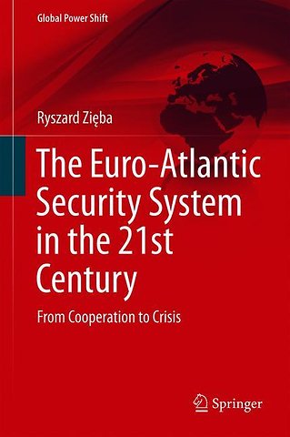 The Euro-Atlantic Security System in the 21st Century