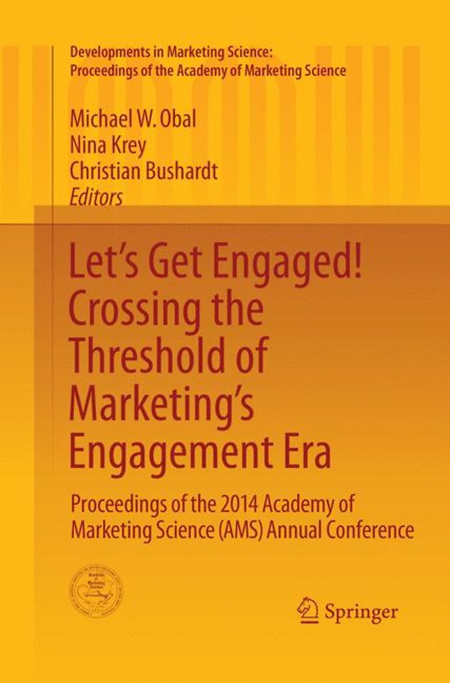 Let's Get Engaged! Crossing the Threshold of Marketing’s Engagement Era